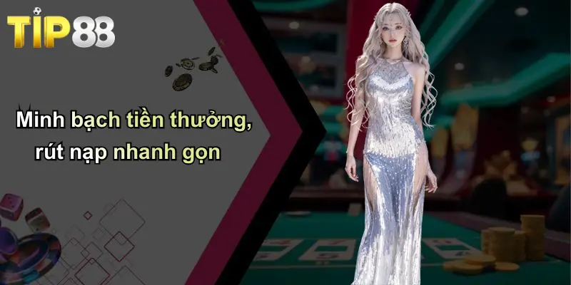 Bắn Cá Online: Chinh Phục Đại Dương, Săn Thưởng Khủng Cùng Tip88 3 Minh bạch tiền thưởng, rút nạp nhanh gọn