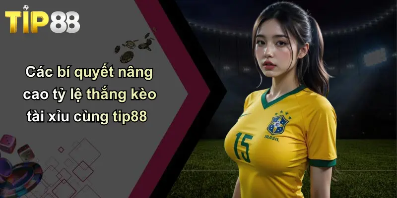 Kèo Tài Xỉu: Toàn Cảnh, Kinh Nghiệm Và Bí Quyết Thắng Cược Cùng Tip88 3 Các bí quyết nâng cao tỷ lệ thắng kèo tài xỉu cùng tip88