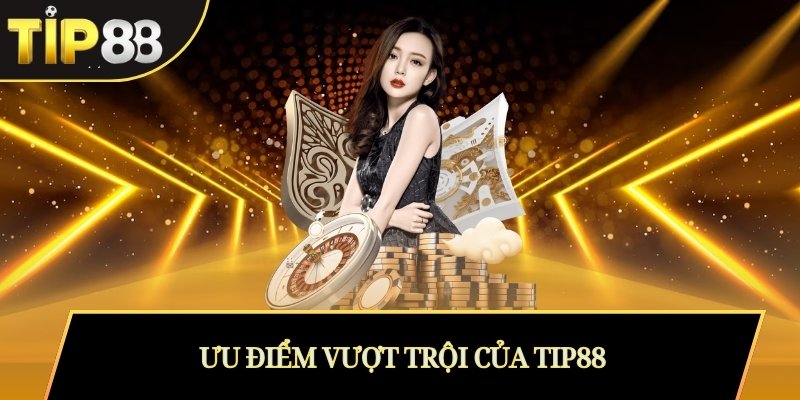 TIP88 | Zuwupin163.cn.com – Nhà Cái Tip88 Uy Tín Châu Á 2025 12 Ưu điểm vượt trội của Tip88