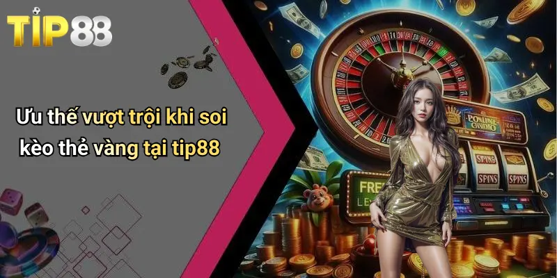 Kèo Thẻ Vàng: Bí Kíp Soi Kèo, Nhận Định Hot Cùng Tip88 4 Ưu thế vượt trội khi soi kèo thẻ vàng tại tip88
